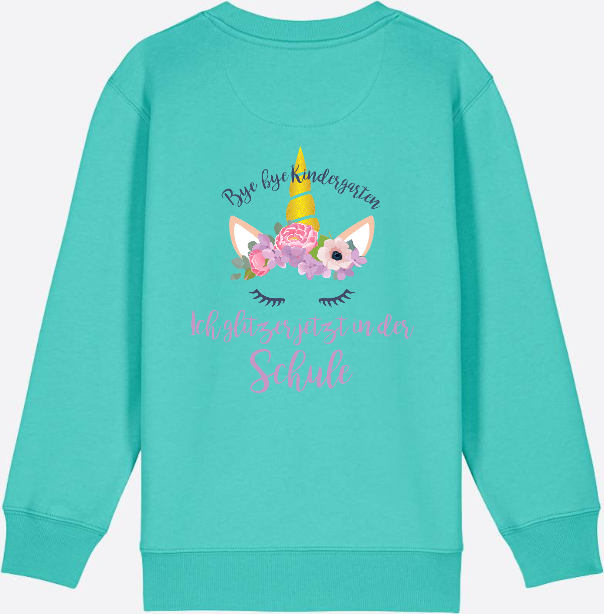 Sweatshirt Einschulung – Bye Bye Kindergarten Glitzer & Blumen - Pool Blue
