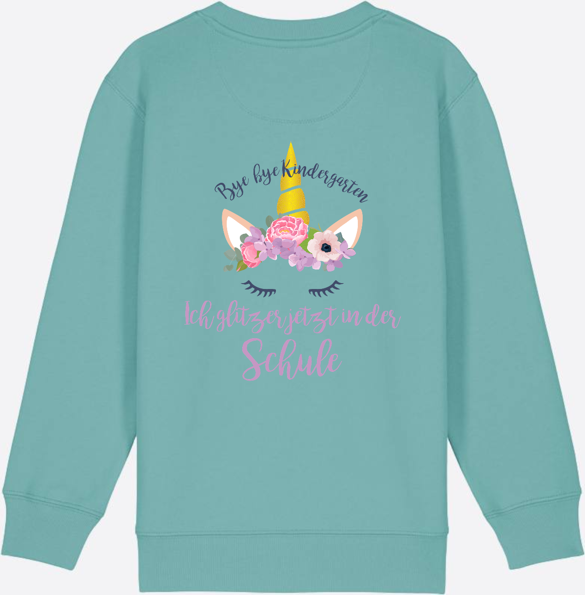 Sweatshirt Einschulung – Bye Bye Kindergarten Glitzer & Blumen - Teal Monstera