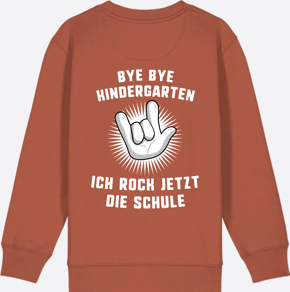 Sweatshirt Einschulung: Bye Bye Kindergarten - Ich rock die Schule - Heritage Brown