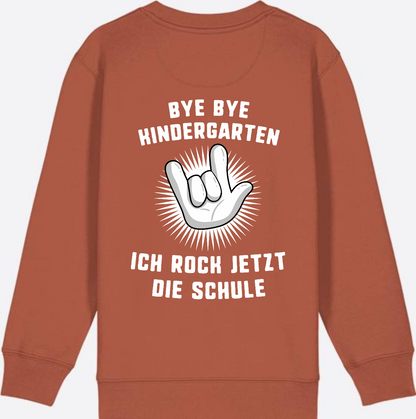 Sweatshirt Einschulung: Bye Bye Kindergarten - Ich rock die Schule - Heritage Brown