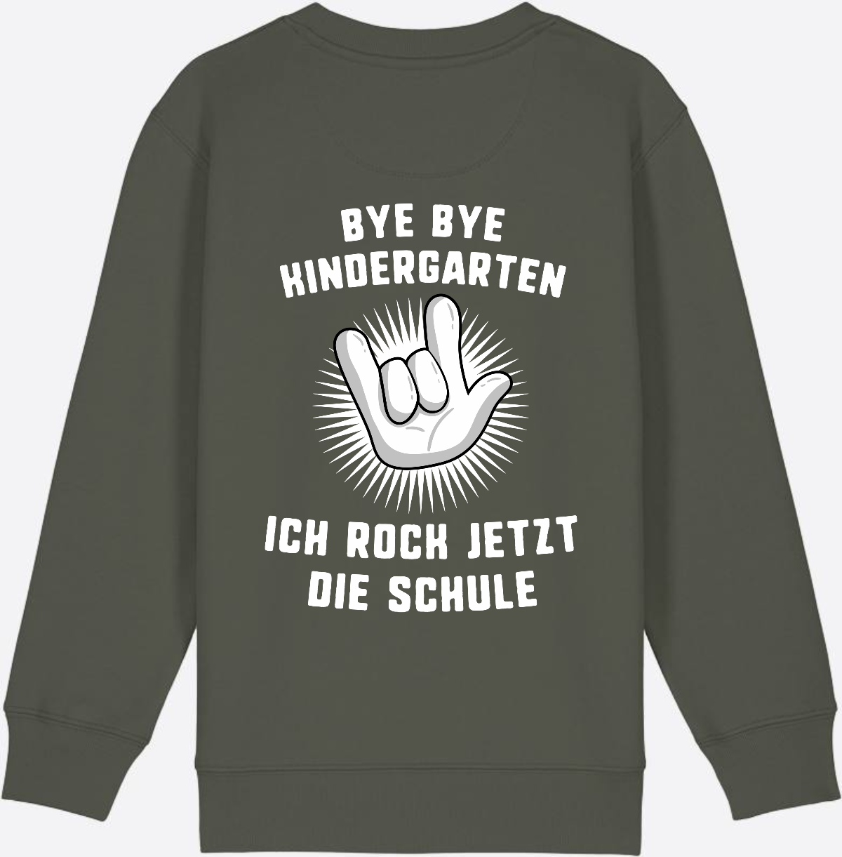 Sweatshirt Einschulung: Bye Bye Kindergarten - Ich rock die Schule - Khaki