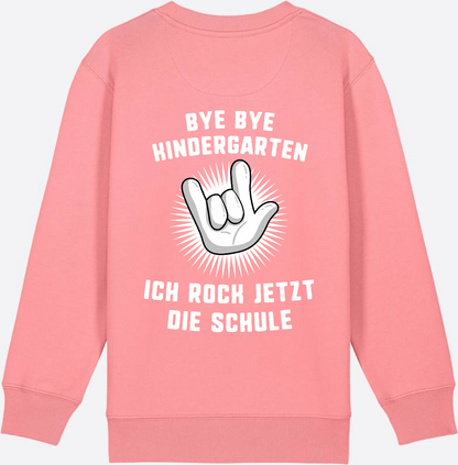 Sweatshirt Einschulung: Bye Bye Kindergarten - Ich rock die Schule - Pink Joy