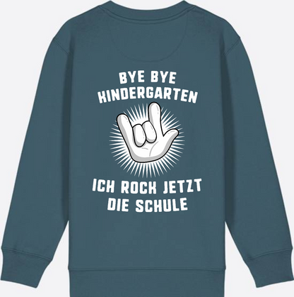Sweatshirt Einschulung: Bye Bye Kindergarten - Ich rock die Schule - Stargazer