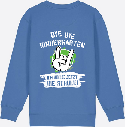 Sweatshirt Einschulung: Bye Bye Kindergarten, ich rocke die Schule - Bright Blue