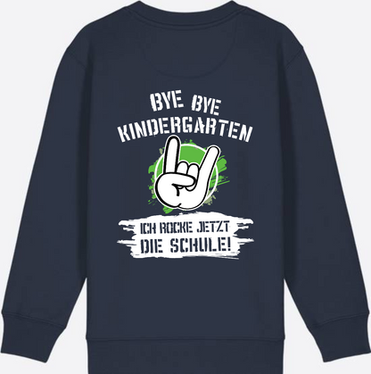 Sweatshirt Einschulung: Bye Bye Kindergarten, ich rocke die Schule - French Navy