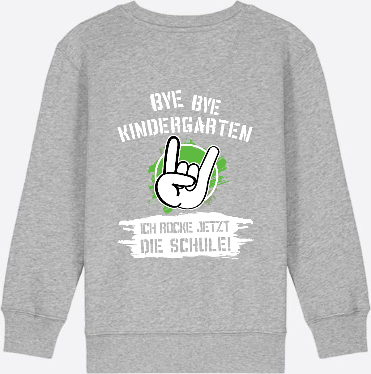 Sweatshirt Einschulung: Bye Bye Kindergarten, ich rocke die Schule - Heather Grey