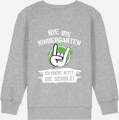 Sweatshirt Einschulung: Bye Bye Kindergarten, ich rocke die Schule - Heather Grey