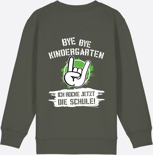 Sweatshirt Einschulung: Bye Bye Kindergarten, ich rocke die Schule - Khaki