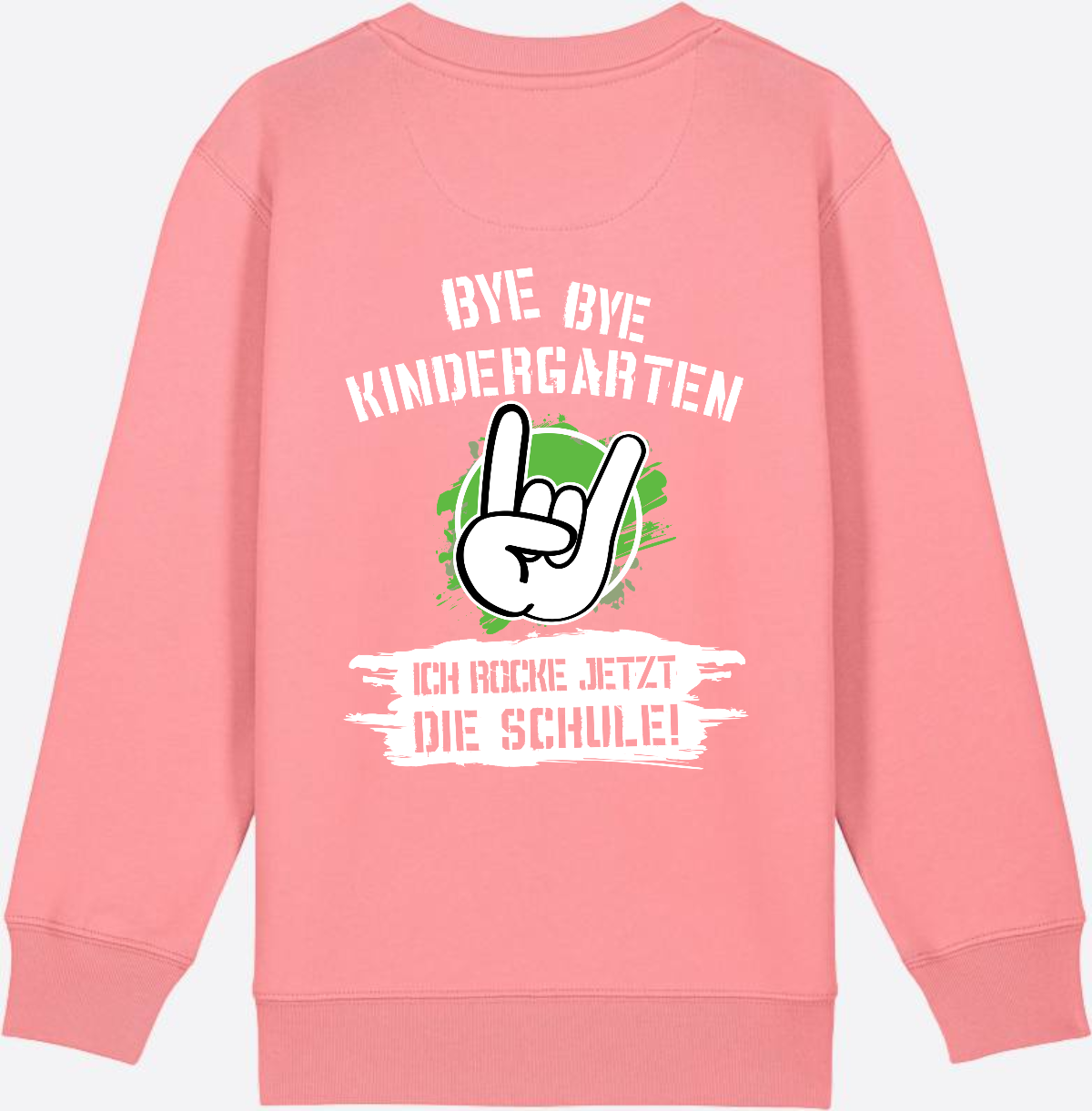 Sweatshirt Einschulung: Bye Bye Kindergarten, ich rocke die Schule - Pink Joy