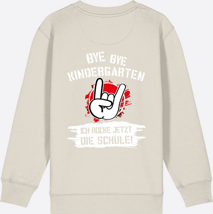 Sweatshirt Einschulung: Bye Bye Kindergarten Ich rocke die Schule - Eco Heather