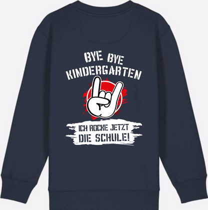 Sweatshirt Einschulung: Bye Bye Kindergarten Ich rocke die Schule - French Navy