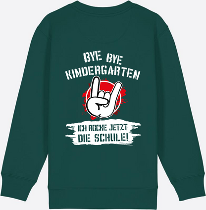 Sweatshirt Einschulung: Bye Bye Kindergarten Ich rocke die Schule - Glazed Green