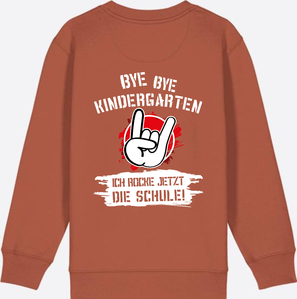 Sweatshirt Einschulung: Bye Bye Kindergarten Ich rocke die Schule - Heritage Brown