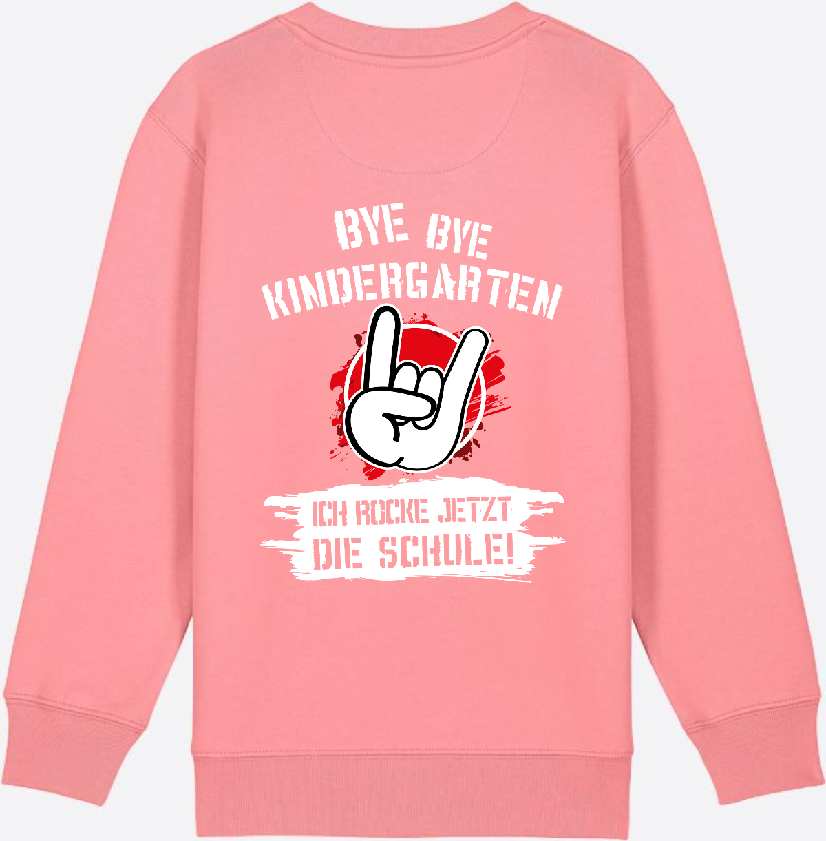 Sweatshirt Einschulung: Bye Bye Kindergarten Ich rocke die Schule - Pink Joy