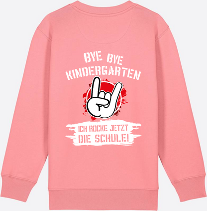 Sweatshirt Einschulung: Bye Bye Kindergarten Ich rocke die Schule - Pink Joy