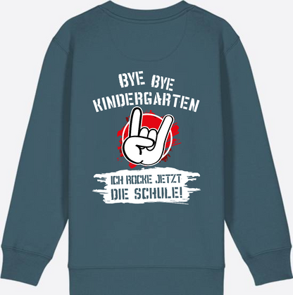Sweatshirt Einschulung: Bye Bye Kindergarten Ich rocke die Schule - Stargazer