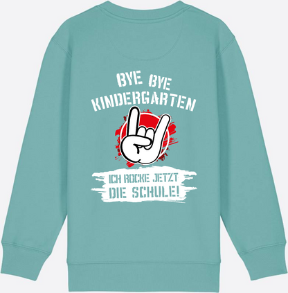 Sweatshirt Einschulung: Bye Bye Kindergarten Ich rocke die Schule - Teal Monstera