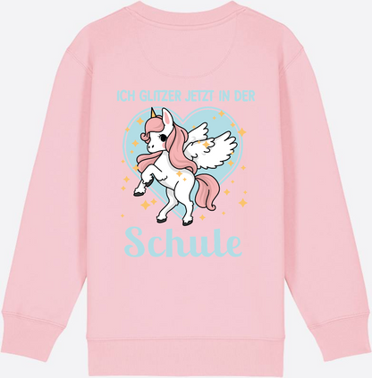 Sweatshirt Einschulung: Einhorn - Ich glitzer jetzt in der Schule - Cotton Pink