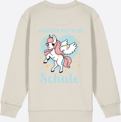 Sweatshirt Einschulung: Einhorn - Ich glitzer jetzt in der Schule - Eco Heather