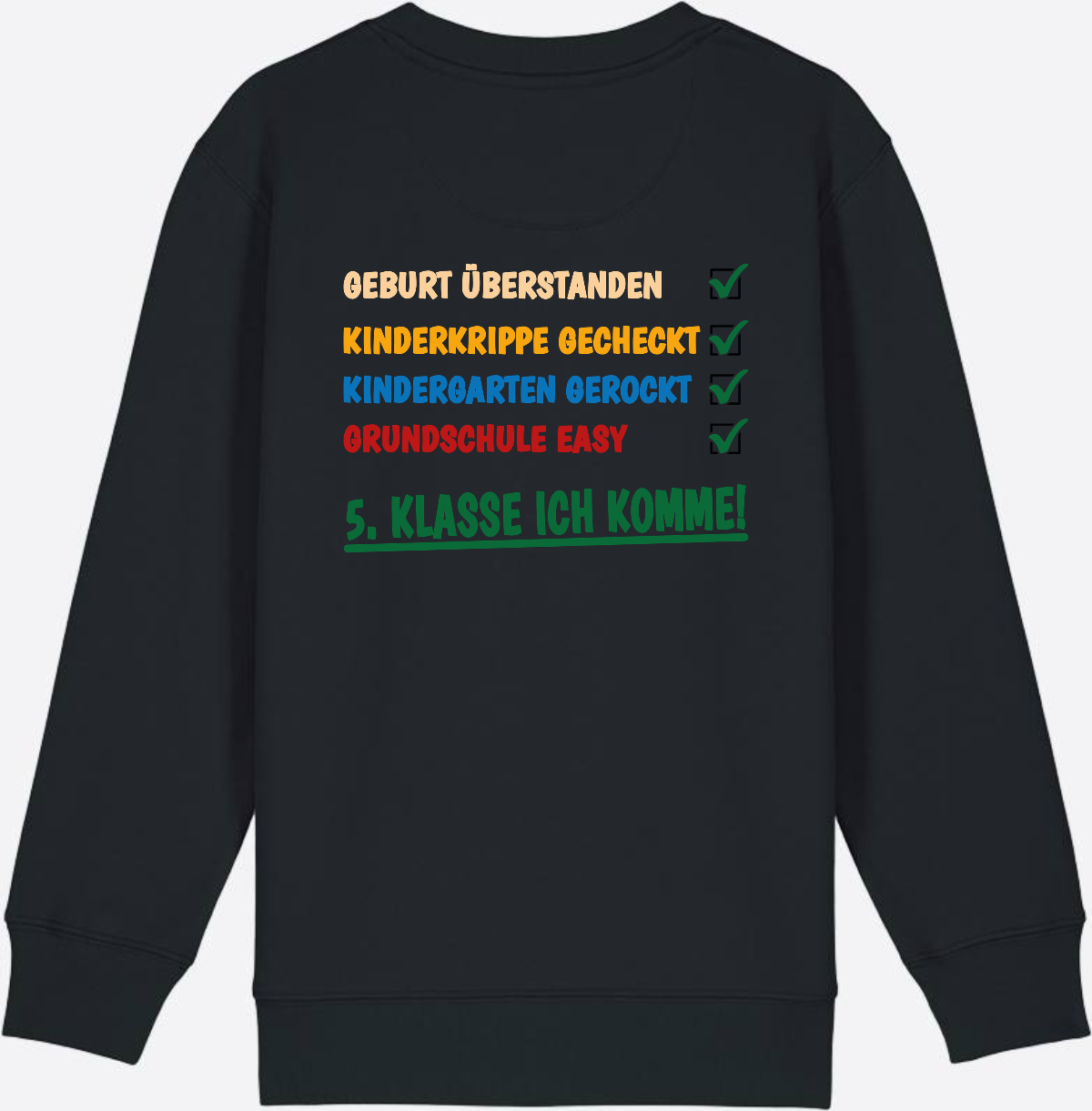 Sweatshirt: Grundschule überstanden – 5. Klasse ich komme! - Black