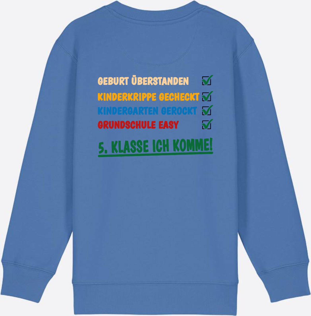 Sweatshirt: Grundschule überstanden – 5. Klasse ich komme! - Bright Blue