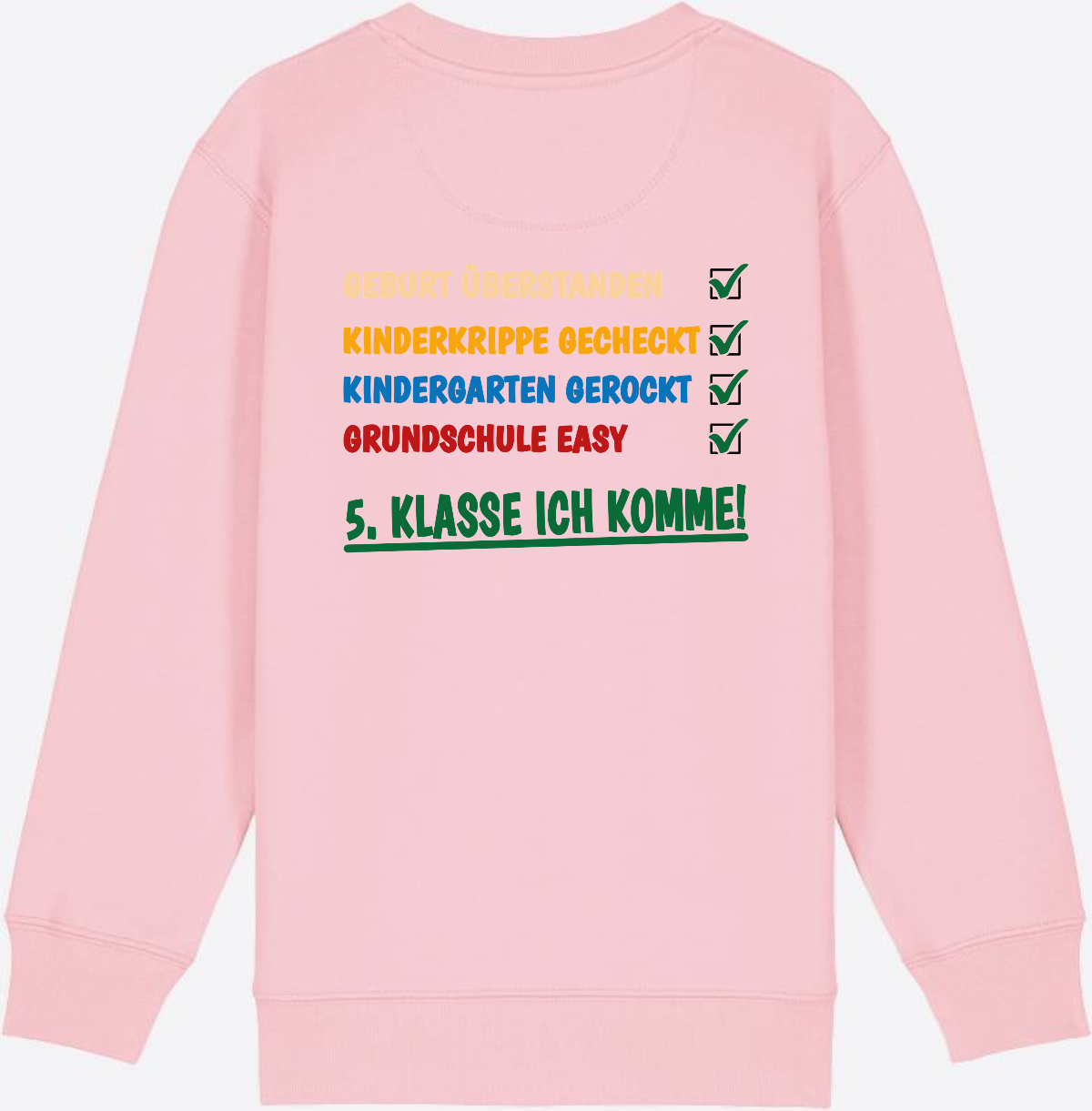 Sweatshirt: Grundschule überstanden – 5. Klasse ich komme! - Cotton Pink