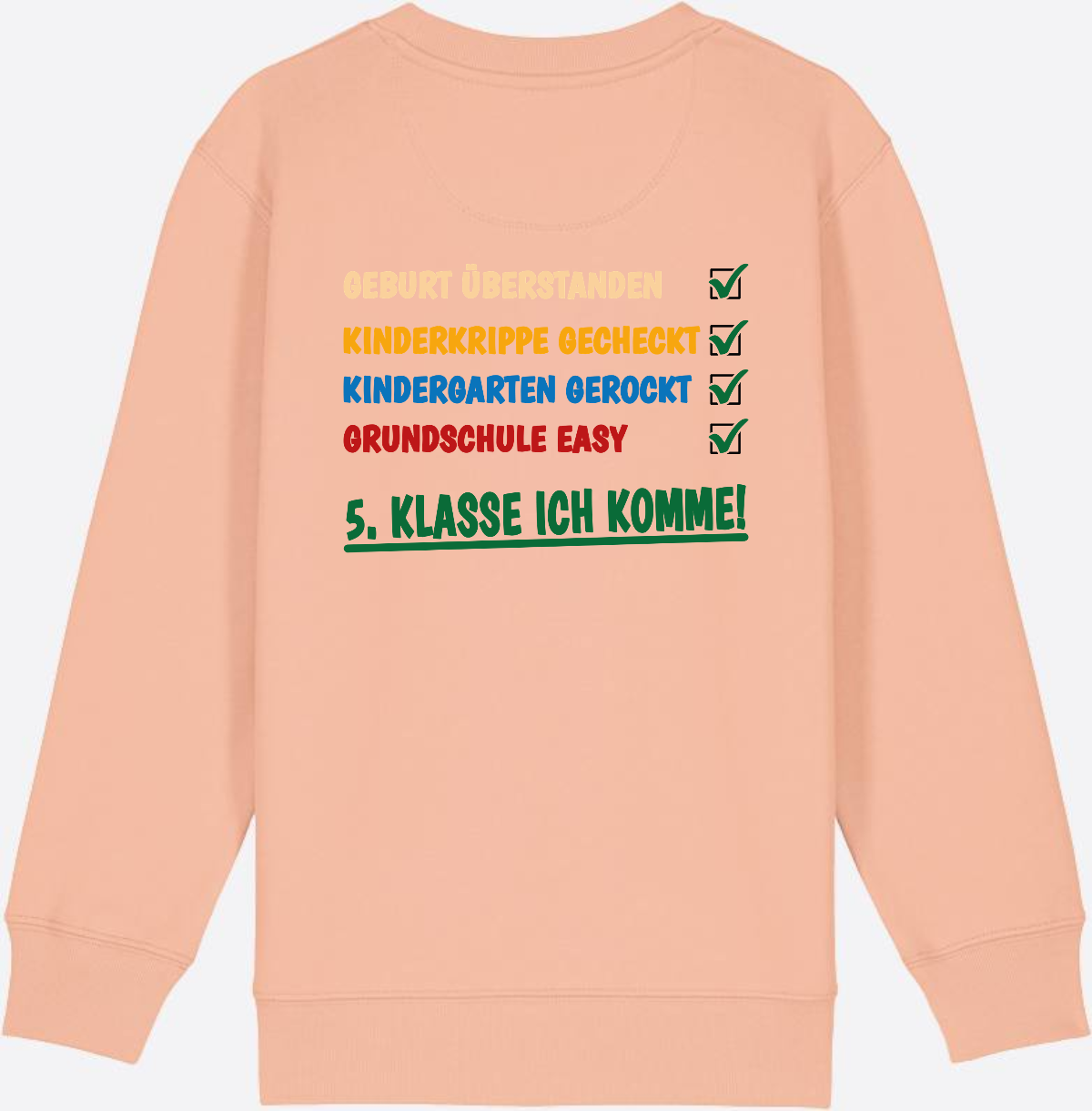 Sweatshirt: Grundschule überstanden – 5. Klasse ich komme! - Fraiche Peche