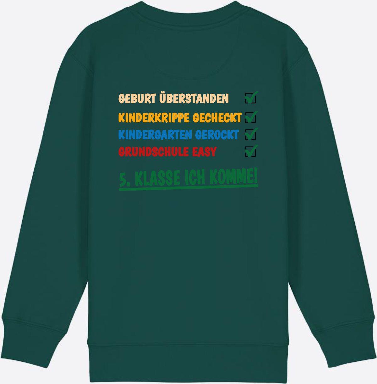 Sweatshirt: Grundschule überstanden – 5. Klasse ich komme! - Glazed Green