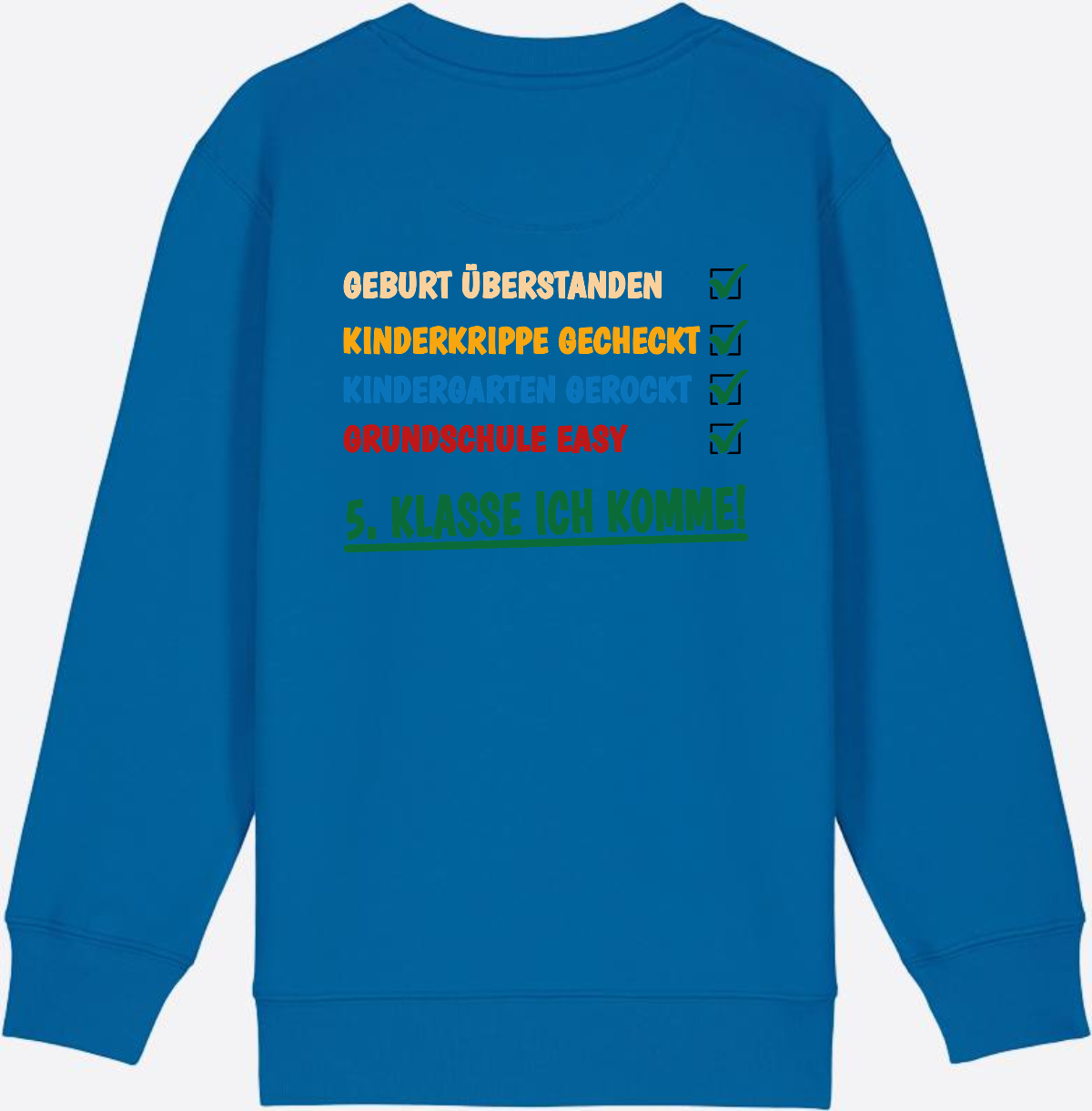 Sweatshirt: Grundschule überstanden – 5. Klasse ich komme! - Royal Blue