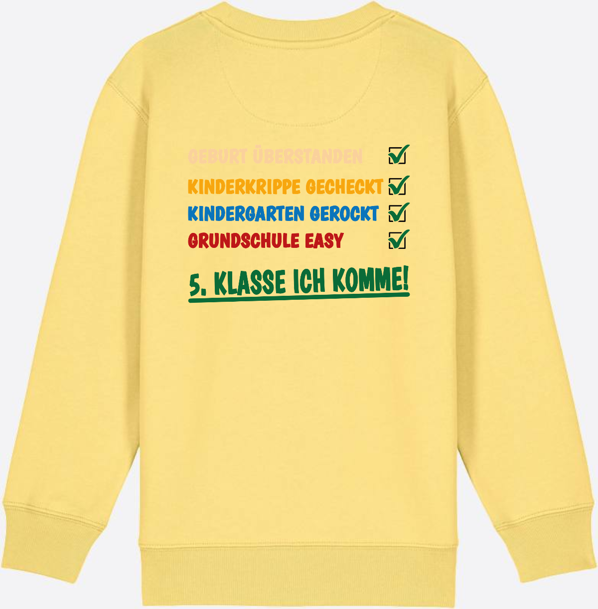 Sweatshirt: Grundschule überstanden – 5. Klasse ich komme! - Viva Yellow