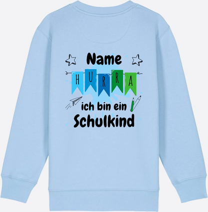 Sweatshirt Hurra ich bin ein Schulkind | Geschenk zur Einschulung - Blue Soul