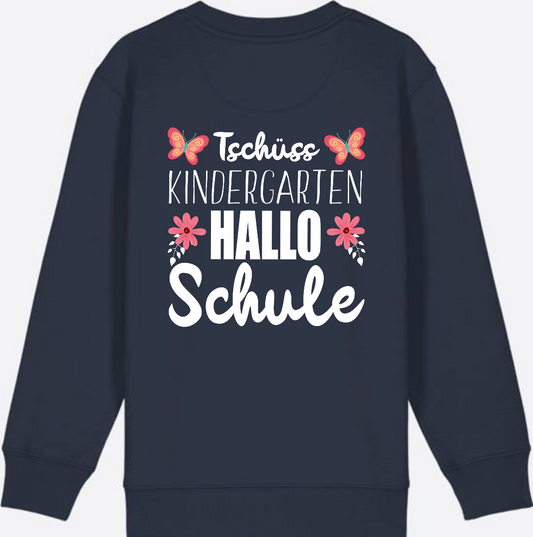 Sweatshirt zur Einschulung – Tschüss Kindergarten Hallo Schule - French Navy