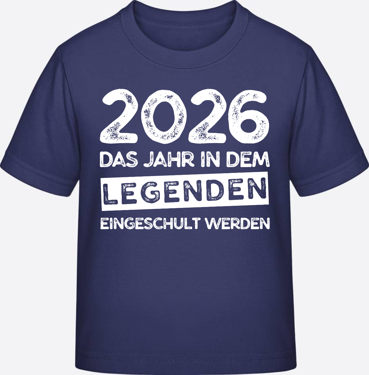 T-Shirt Einschulung 2026 – Wo Legenden eingeschult werden - Indigo