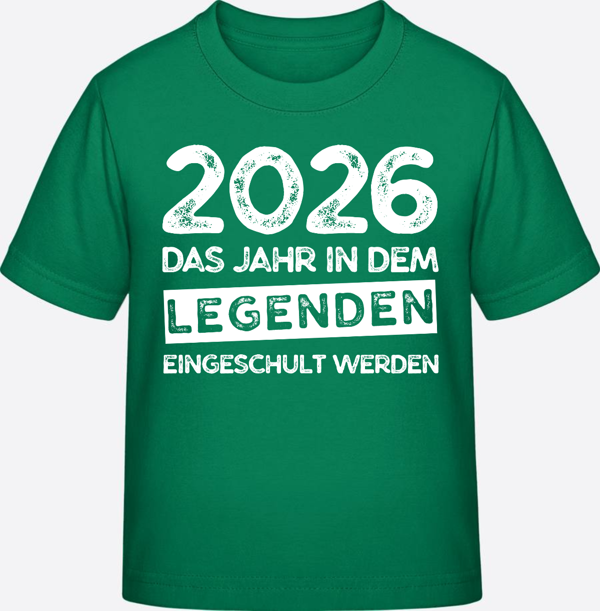 T-Shirt Einschulung 2026 – Wo Legenden eingeschult werden - Kelly Green