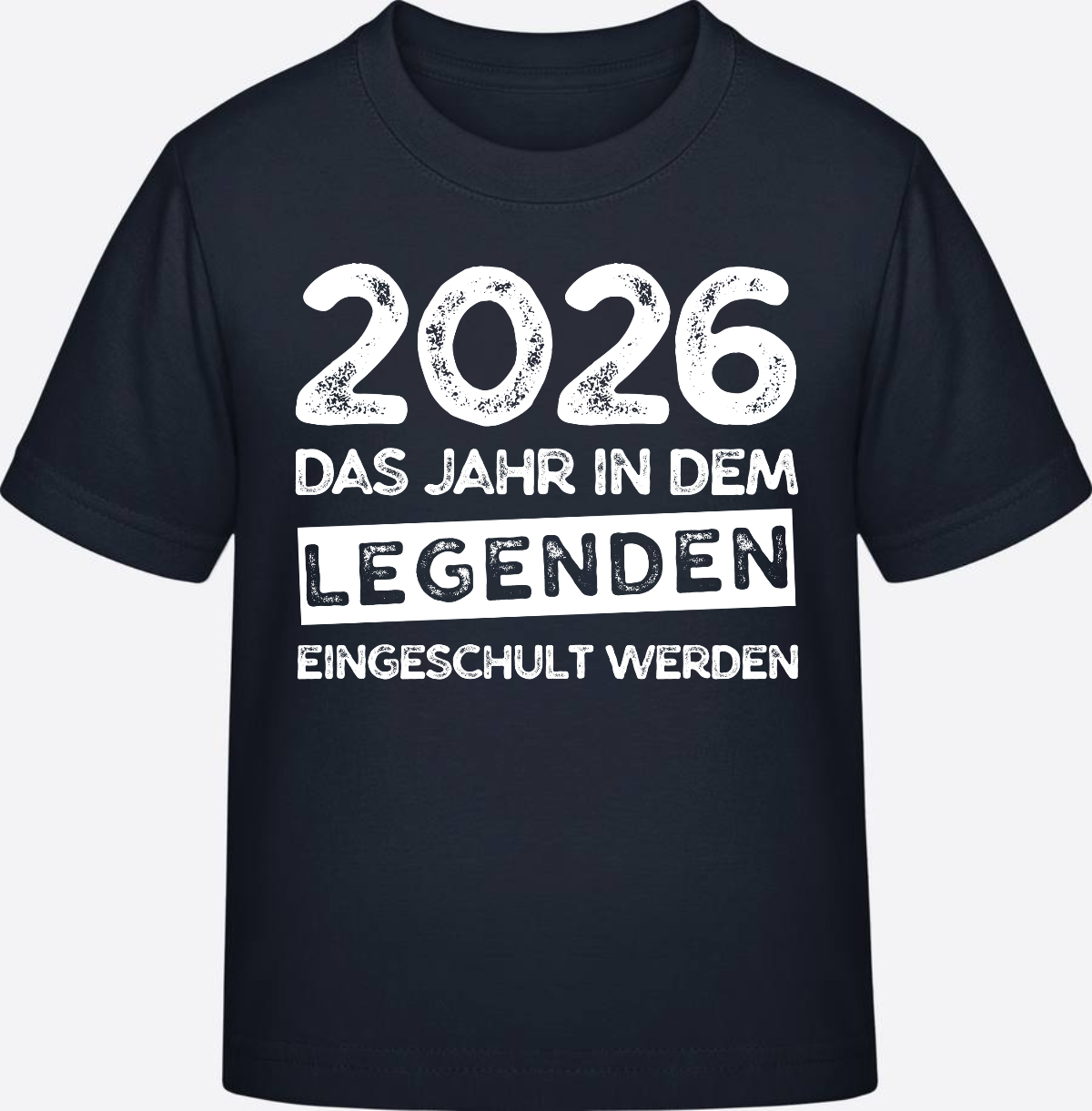 T-Shirt Einschulung 2026 – Wo Legenden eingeschult werden - Navy