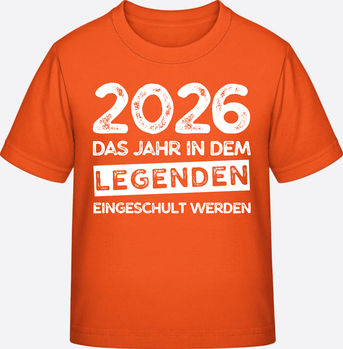 T-Shirt Einschulung 2026 – Wo Legenden eingeschult werden - Orange