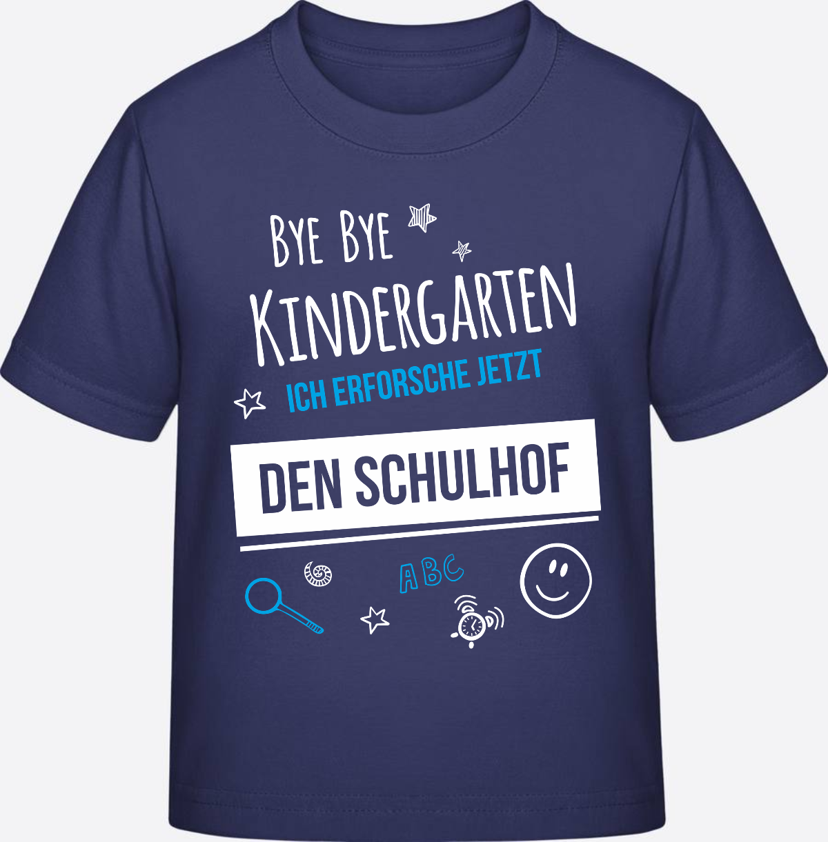 T-Shirt Einschulung – Bye Bye Kindergarten Schulhof - Indigo