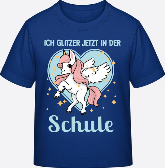 T-Shirt Einschulung – Einhorn Ich glitzer jetzt in der Schule - Royal