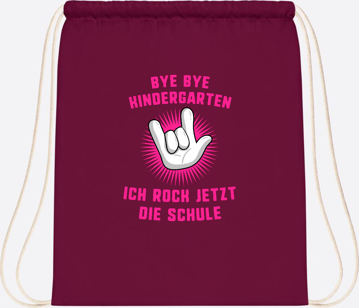 Turnbeutel Einschulung: Bye Bye Kindergarten Ich rock die Schule - Burgundy